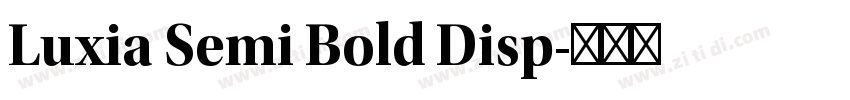 Luxia Semi Bold Disp字体转换